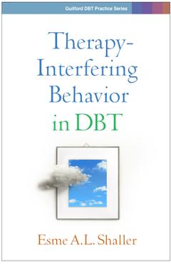Therapy-Interfering Behavior in Dbt - Esme A. L. Shaller