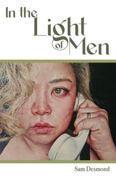 In the Light of Men - Sam Desmond