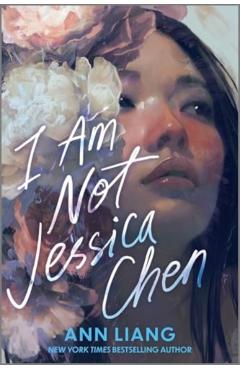 I Am Not Jessica Chen - Ann Liang