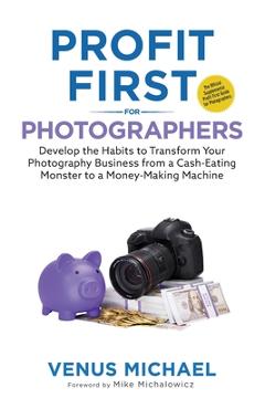 Profit First for Photographers - Venus Michael - Imagine 1