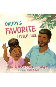 Daddy\'s Favorite Little Girl - Marvelous I. Udeagha