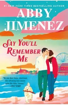 Say You\'ll Remember Me - Abby Jimenez