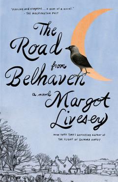 The Road from Belhaven - Margot Livesey