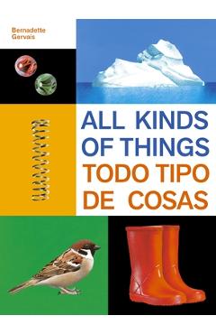 All Kinds of Things/Todo Tipo de Cosas - Bernadette Gervais