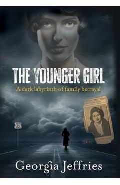 The Younger Girl: A Historical Thriller Based on a True Crime - Georgia Jeffries