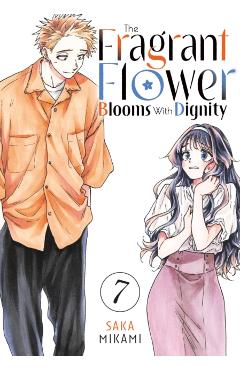 The Fragrant Flower Blooms with Dignity 7 - Saka Mikami