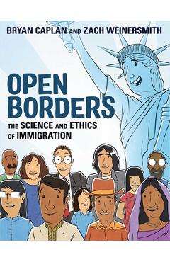 Open Borders: The Science and Ethics of Immigration - Bryan Caplan
