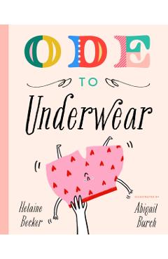 Ode to Underwear - Helaine Becker
