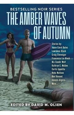 The Amber Waves of Autumn - David M. Olsen