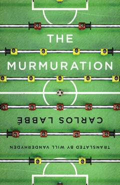 The Murmuration - Carlos Labbé