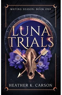 Luna Trials - Heather K. Carson
