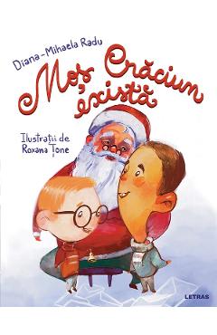 Mos Craciun exista - Diana-Mihaela Radu