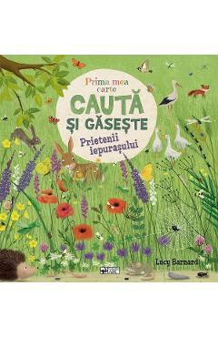 Prima mea carte cauta si gaseste. Prietenii iepurasului - Katharina Lotz - ARC