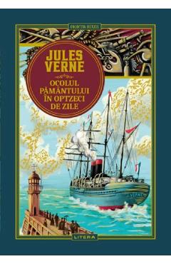 Ocolul Pamantului in optzeci de zile - Jules Verne - LITERA