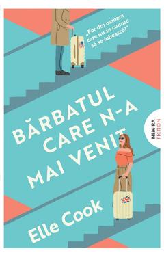 Barbatul care n-a mai venit - Elle Cook - NEMIRA