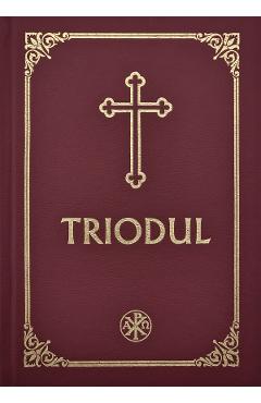 Triodul - INSTITUTUL BIBLIC