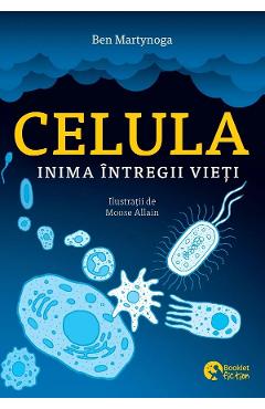 Celula, inima intregii vieti - Ben Martynoga - BOOKLET