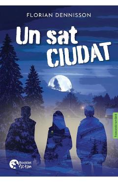 Un sat ciudat - Florian Dennisson - BOOKLET