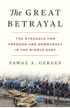 Great Betrayal - Fawaz A. Gerges