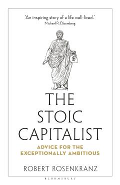 Stoic Capitalist - Robert Rosenkranz