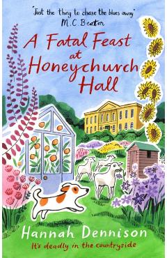 Fatal Feast at Honeychurch Hall - Hannah Dennison