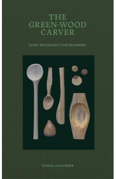 Green-Wood Carver - Samuel Alexander