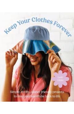 How to Keep Your Clothes Forever - Leah Giblin