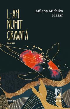 eBook L-am numit Cravata - Milena Michiko Flasar