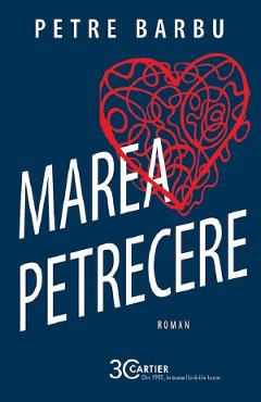 Marea petrecere - Petre Barbu - CARTIER