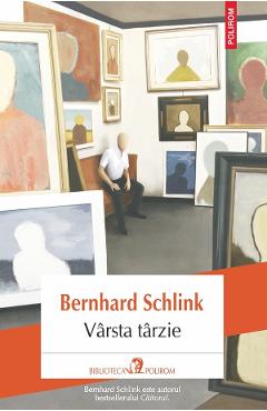 Varsta tarzie - Bernhard Schlink - POLIROM