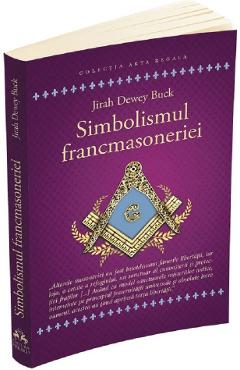Simbolismul francmasoneriei - Jirah Dewey Buck - HERALD