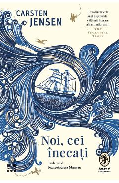eBook Noi, cei inecati - Carsten Jensen