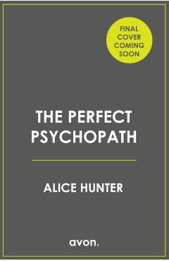 Perfect Psychopath - Alice Hunter