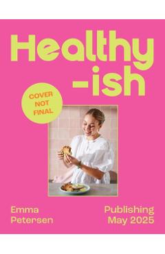 Healthyish - Emma Petersen