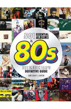 501 Essential Albums of the \'80s - Gary Graff