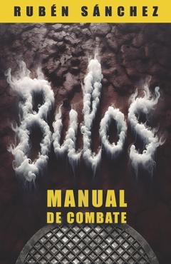 Bulos: Manual de Combate - Rubén Sánchez