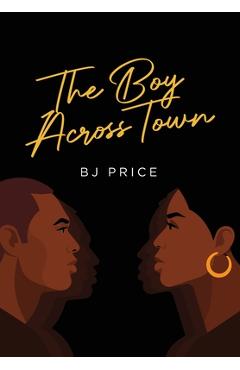 The Boy Across Town - Bj Price