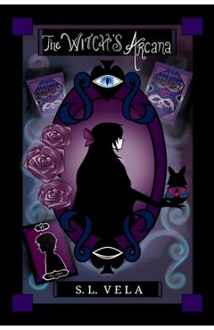 The Witch\'s Arcana - S. L. Vela