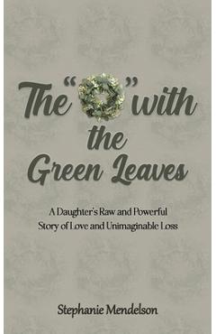 The O with the Green Leaves - Stephanie Mendelson