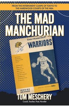 The Mad Manchurian - Tom Meschery
