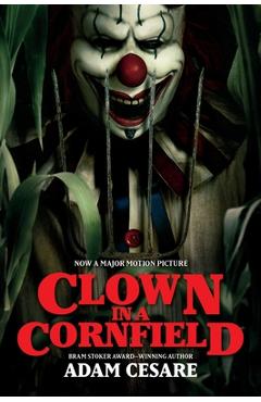 Clown in a Cornfield Movie Tie-In Edition - Adam Cesare