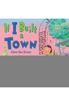 If I Built a Town - Chris Van Dusen