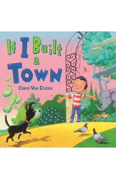 If I Built a Town - Chris Van Dusen