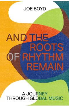 And the Roots of Rhythm Remain
