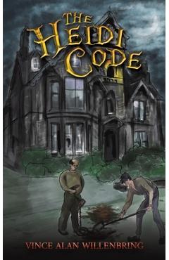 The Heidi Code - Vince Alan Willenbring