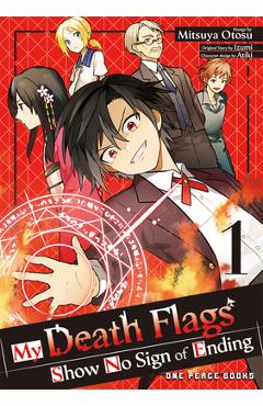 My Death Flags Show No Sign of Ending Volume 1 - Mitsuya Otosu