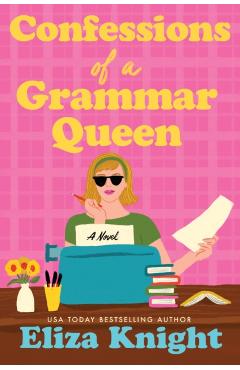 Confessions of a Grammar Queen - Eliza Knight