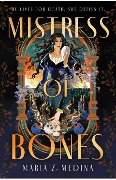 Mistress of Bones - Maria Z. Medina