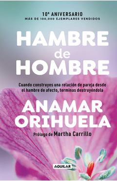 Hambre de Hombre Ed. 10° Aniversario / Hunger for Men. 10th Anniversary Edition - Anamar Orihuela