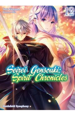 Seirei Gensouki: Spirit Chronicles: Omnibus 12 (Light Novel)